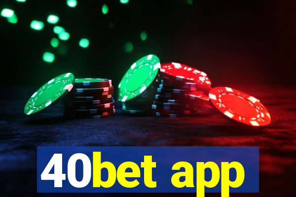 40bet app