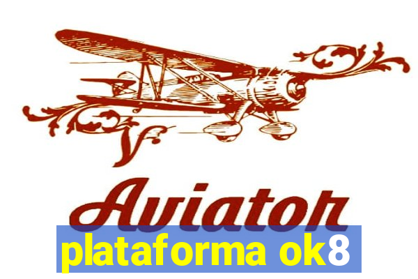 plataforma ok8