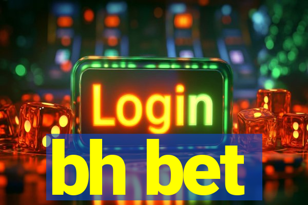 bh bet