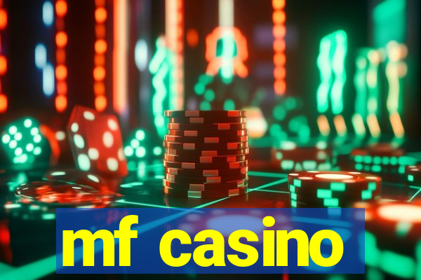 mf casino