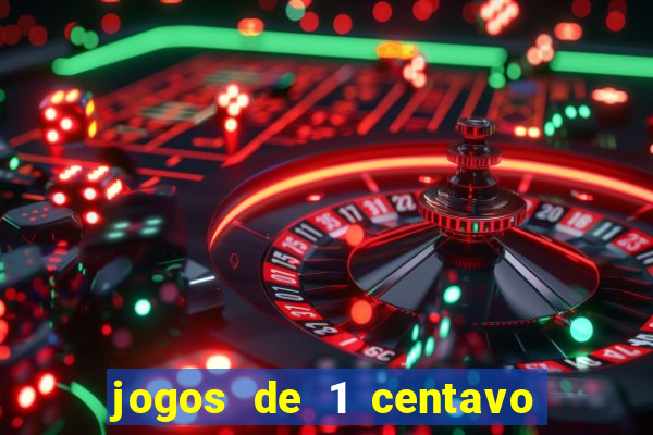 jogos de 1 centavo no esporte da sorte