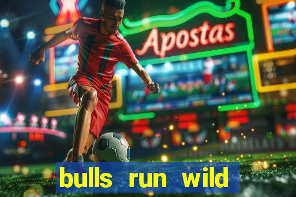 bulls run wild online slot