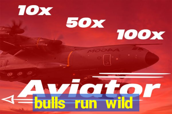 bulls run wild online slot