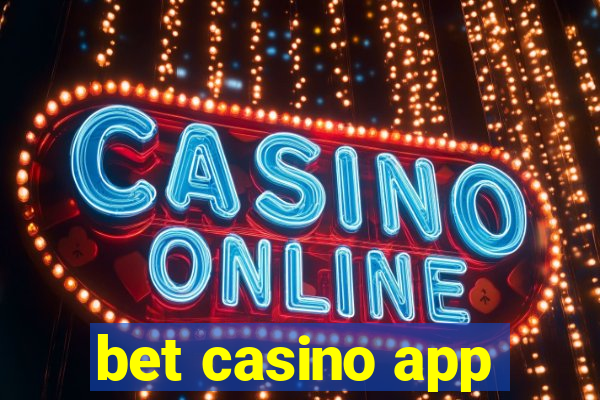 bet casino app