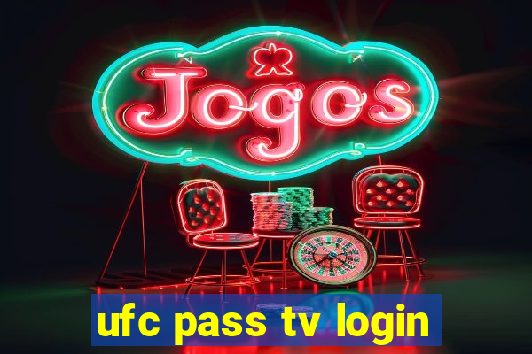 ufc pass tv login