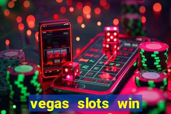 vegas slots win real cash