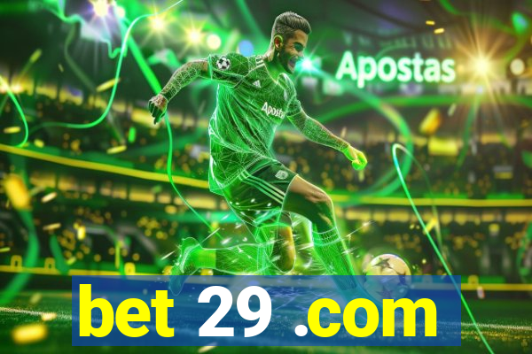 bet 29 .com