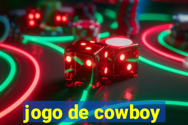 jogo de cowboy