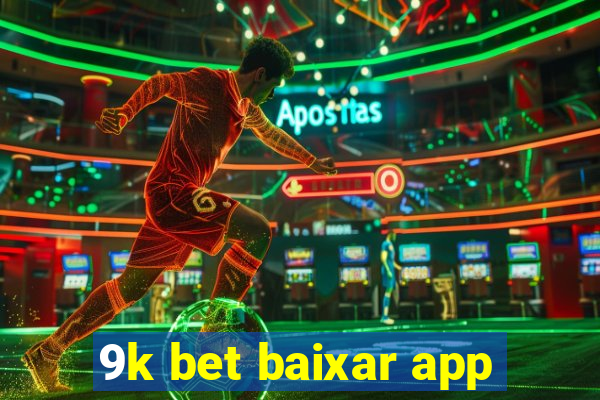 9k bet baixar app