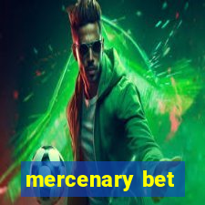 mercenary bet