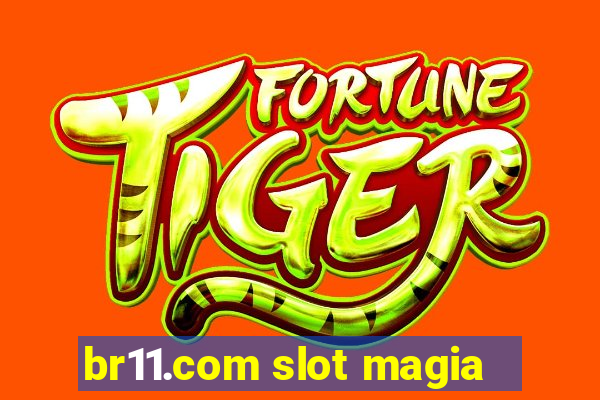 br11.com slot magia