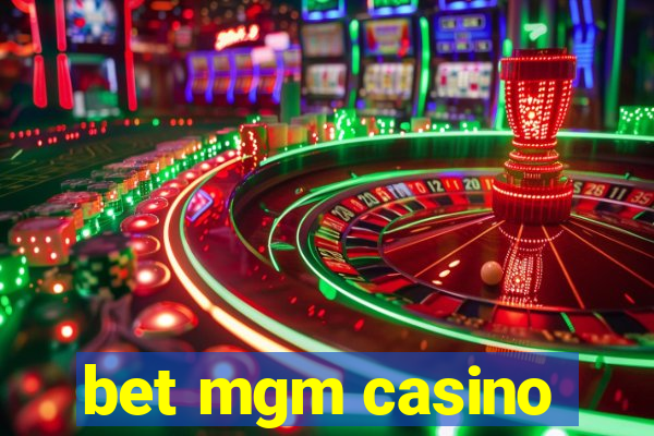 bet mgm casino