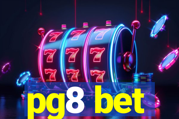 pg8 bet