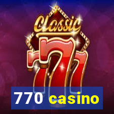 770 casino