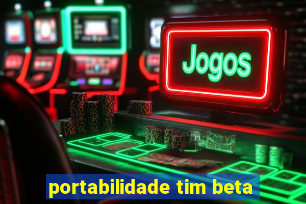 portabilidade tim beta