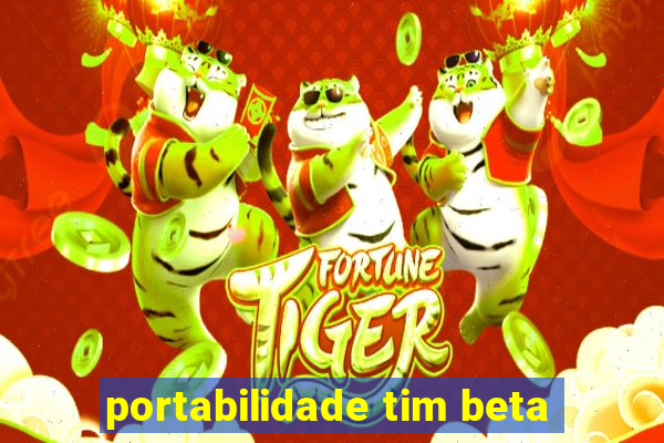 portabilidade tim beta