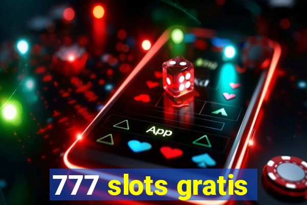 777 slots gratis