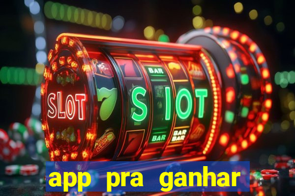 app pra ganhar dinheiro jogando