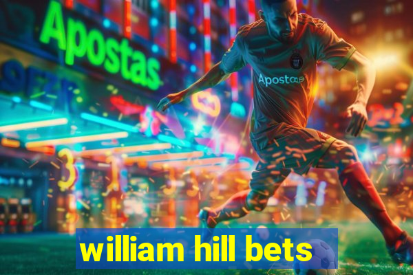 william hill bets