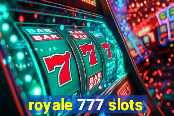 royale 777 slots