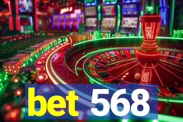 bet 568