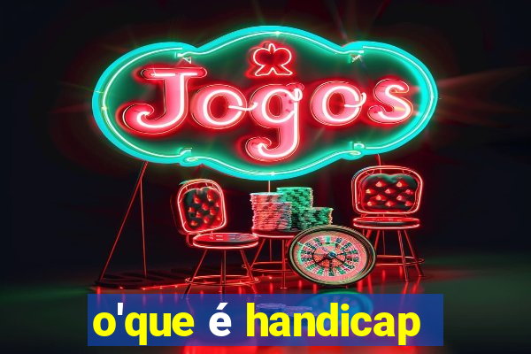 o'que é handicap