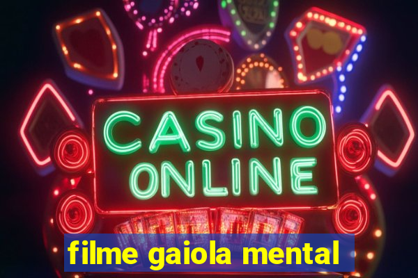 filme gaiola mental