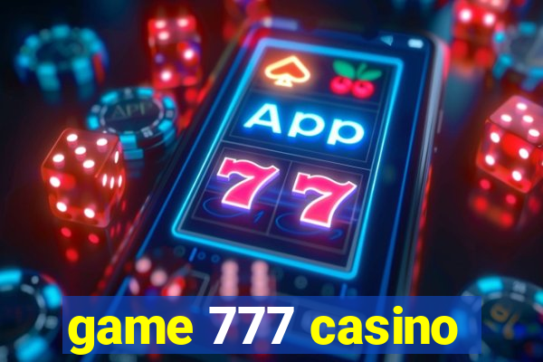 game 777 casino