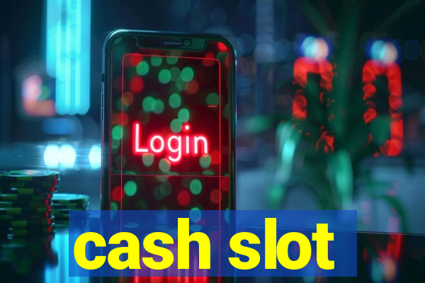 cash slot