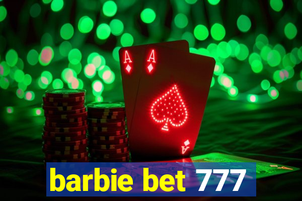 barbie bet 777