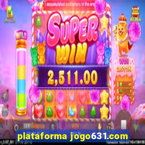 plataforma jogo631.com