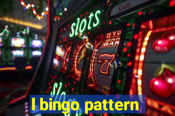 l bingo pattern