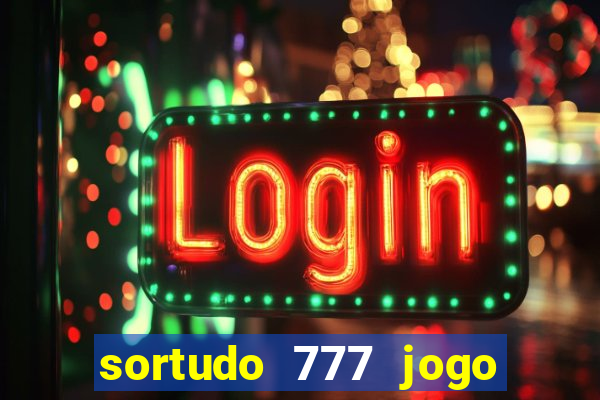 sortudo 777 jogo de cassino