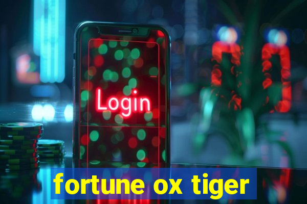 fortune ox tiger