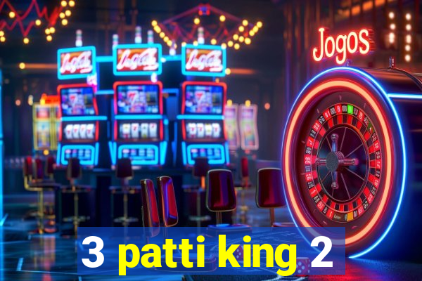 3 patti king 2