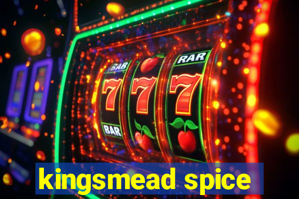 kingsmead spice