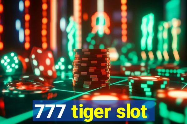 777 tiger slot