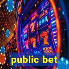 public bet