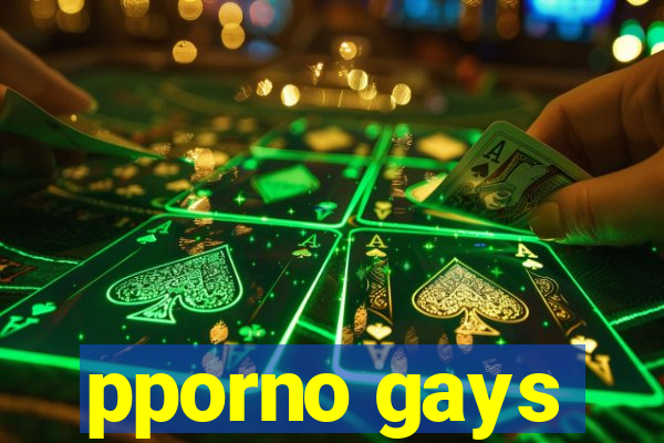 pporno gays