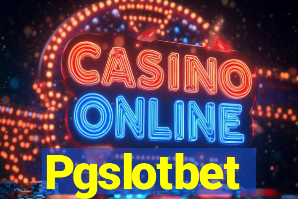 Pgslotbet