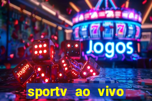 sportv ao vivo multi multicanal