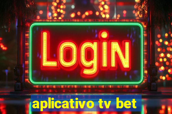 aplicativo tv bet