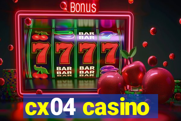 cx04 casino