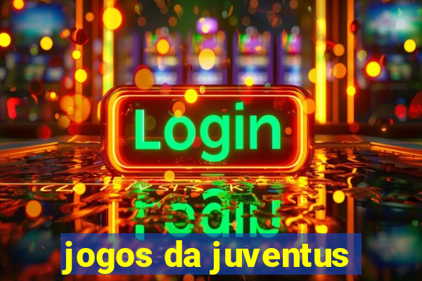 jogos da juventus