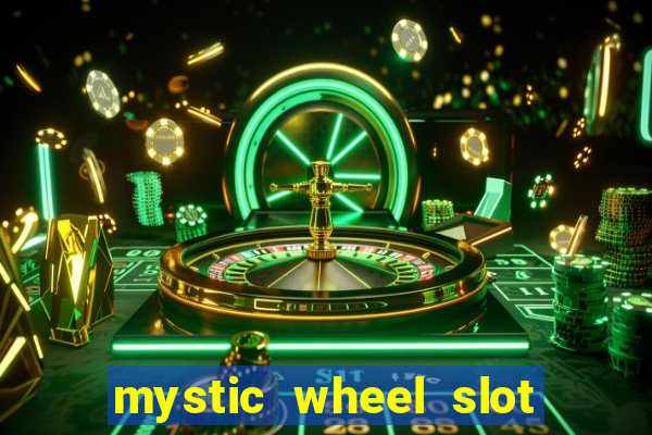 mystic wheel slot free play