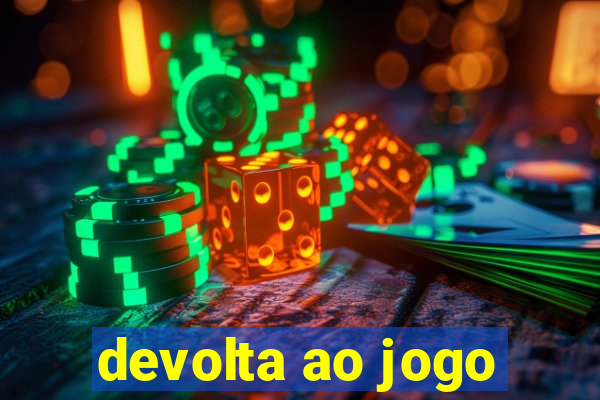 devolta ao jogo