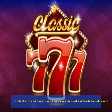 mobile casinos -onlinecasinosdeutschland.com