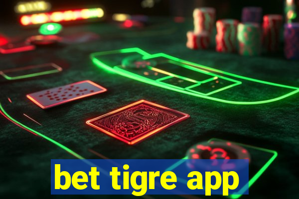 bet tigre app