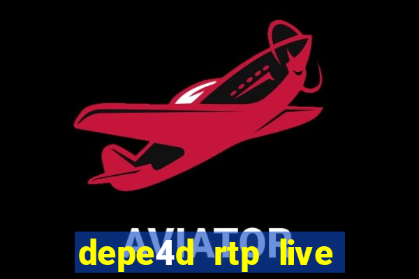 depe4d rtp live slot online