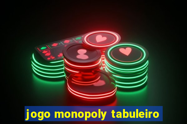 jogo monopoly tabuleiro